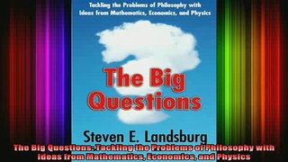 READ book  The Big Questions Tackling the Problems of Philosophy with Ideas from Mathematics Full EBook