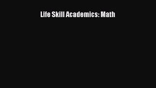 Read Life Skill Academics: Math Ebook Free