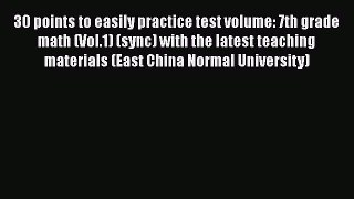 Read 30 points to easily practice test volume: 7th grade math (Vol.1) (sync) with the latest