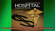 READ book  Understanding Hospital Coding and Billing A Worktext Book Only  FREE BOOOK ONLINE