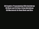 Read 3D Graphics Programming With Quickdraw 3D/Book and Cd-Rom: Using Quickdraw 3D/Macintosh