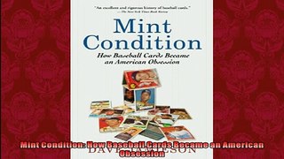 FREE DOWNLOAD  Mint Condition How Baseball Cards Became an American Obsession  DOWNLOAD ONLINE