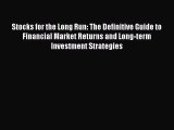 Read Stocks for the Long Run: The Definitive Guide to Financial Market Returns and Long-term