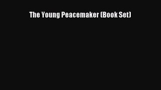 Download The Young Peacemaker (Book Set) PDF Free