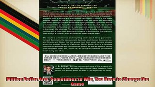 FREE DOWNLOAD  Million Dollar Arm Sometimes to Win You Have to Change the Game  BOOK ONLINE