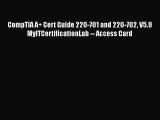 Download CompTIA A  Cert Guide 220-701 and 220-702 V5.9 MyITCertificationLab -- Access Card