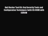 Download Anti Hacker Tool Kit: Key Security Tools and Configuration Techniques (with CD-ROM)