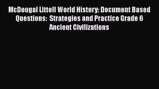 Read McDougal Littell World History: Document Based Questions:  Strategies and Practice Grade