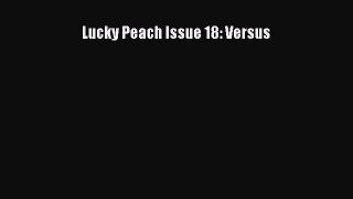 Download Lucky Peach Issue 18: Versus PDF Online