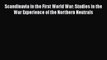 Download Books Scandinavia in the First World War: Studies in the War Experience of the Northern