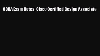 Read CCDA Exam Notes: Cisco Certified Design Associate Ebook Free