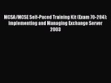 Read MCSA/MCSE Self-Paced Training Kit (Exam 70-284): Implementing and Managing Exchange Server