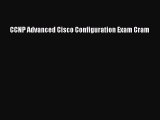 Read CCNP Advanced Cisco Configuration Exam Cram Ebook Free