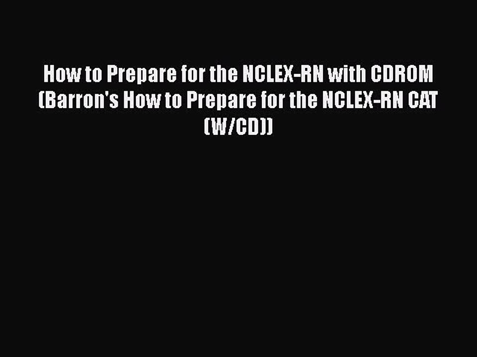 Read How to Prepare for the NCLEX-RN with CDROM (Barron's How to Prepare for the NCLEX-RN CAT
