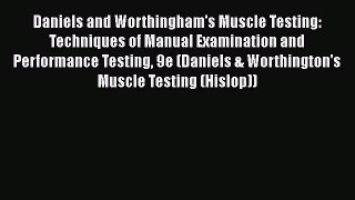 Read Book Daniels and Worthingham's Muscle Testing: Techniques of Manual Examination and Performance