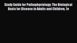 Download Book Study Guide for Pathophysiology: The Biological Basis for Disease in Adults and