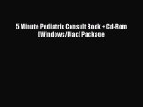 Read Book 5 Minute Pediatric Consult Book + Cd-Rom [Windows/Mac] Package ebook textbooks