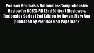 Read Pearson Reviews & Rationales: Comprehensive Review for NCLEX-RN (2nd Edition) (Reviews