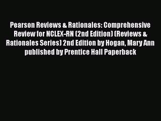 Read Pearson Reviews & Rationales: Comprehensive Review for NCLEX-RN (2nd Edition) (Reviews