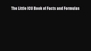 Read Book The Little ICU Book of Facts and Formulas ebook textbooks