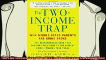 behold  The TwoIncome Trap Why MiddleClass Parents Are Going Broke