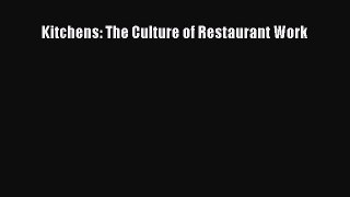 Download Kitchens: The Culture of Restaurant Work PDF Online