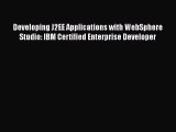 Read Developing J2EE Applications with WebSphere Studio: IBM Certified Enterprise Developer