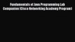 Read Fundamentals of Java Programming Lab Companion (Cisco Networking Academy Program) Ebook