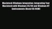 Read Macintosh Windows Integration: Integrating Your Macintosh with Windows 95/98 and Windows