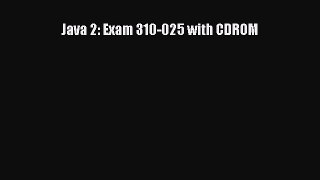 Read Java 2: Exam 310-025 with CDROM Ebook Free