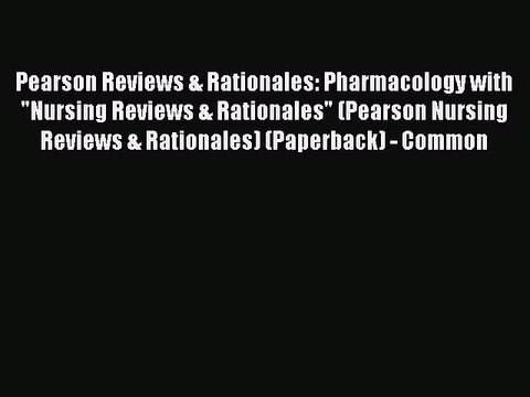Read Pearson Reviews & Rationales: Pharmacology with Nursing Reviews & Rationales (Pearson