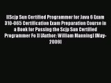 Read Scjp Sun Certified Programmer for Java 6 Exam 310-065 Certification Exam Preparation Course