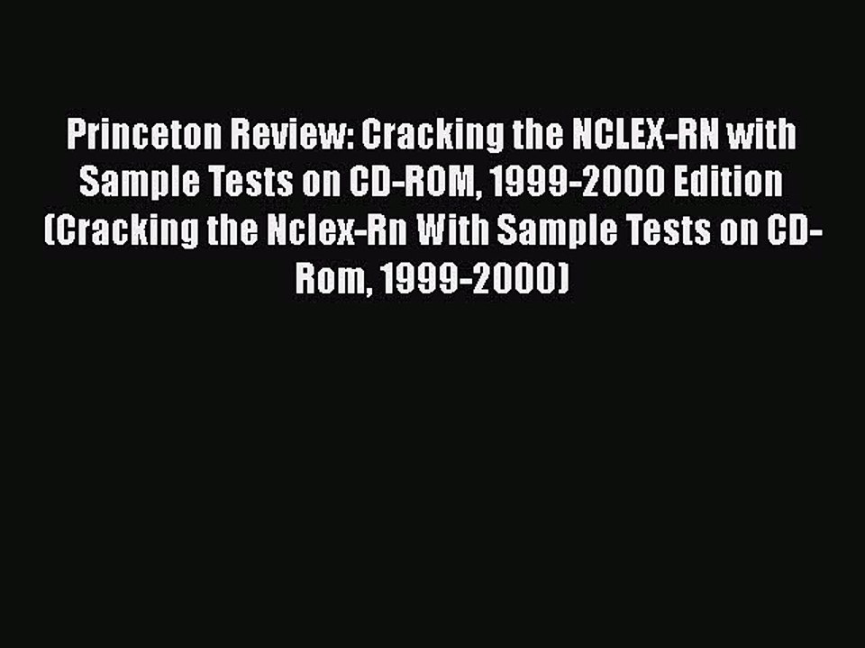 Read Princeton Review: Cracking the NCLEX-RN with Sample Tests on CD-ROM 1999-2000 Edition