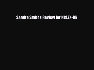 Read Sandra Smith's Review for NCLEX-RN Ebook Free