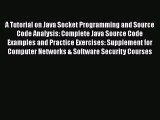 Read A Tutorial on Java Socket Programming and Source Code Analysis: Complete Java Source Code