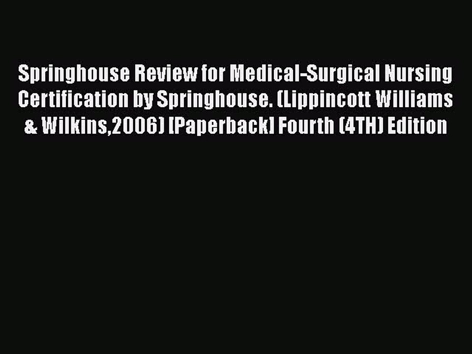 Read Springhouse Review for Medical-Surgical Nursing Certification by Springhouse. (Lippincott
