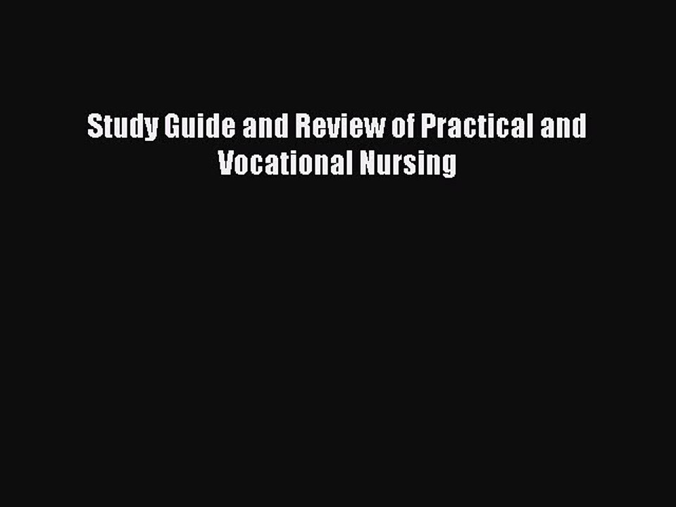 Read Study Guide and Review of Practical and Vocational Nursing Ebook Free