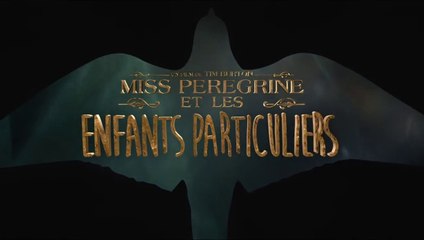 Miss Peregrine et les enfants particuliers Bande Annonce 2 VF