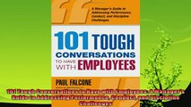 complete  101 Tough Conversations to Have with Employees A Managers Guide to Addressing