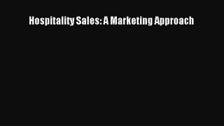 Read Hospitality Sales: A Marketing Approach Ebook Free