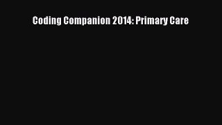 Read Book Coding Companion 2014: Primary Care ebook textbooks