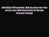 Read LWW NCLEX-PN PassPoint LWW DocuCare One-Year Access plus LWW CoursePoint for Nursing Concepts