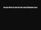 Read Book Social Work in End-Of-Life and Palliative Care ebook textbooks