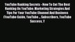 Read YouTube Ranking Secrets - How To Get The Best Ranking On YouTube: Marketing Strategies