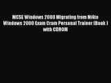 Read MCSE Windows 2000 Migrating from Nt4to Windows 2000 Exam Cram Personal Trainer (Book )