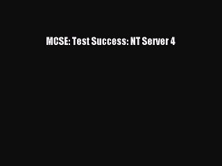 Read MCSE: Test Success: NT Server 4 Ebook Free