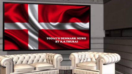 Today's Denmark New. 22.06.17 - By. K.S.Thurai