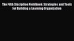 Read The Fifth Discipline Fieldbook: Strategies and Tools for Building a Learning Organization