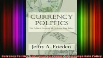 READ book  Currency Politics The Political Economy of Exchange Rate Policy Full EBook