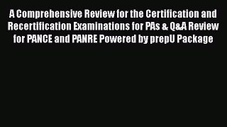 Read A Comprehensive Review for the Certification and Recertification Examinations for PAs